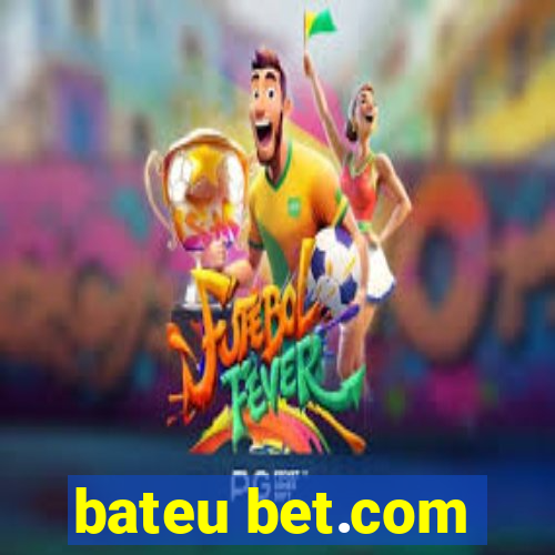 bateu bet.com